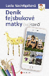 Denk fejsbukov matky (ne)kon - Lucie Nachtigalov 