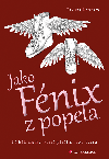 Jako Fnix z popela - Pavlna Lerchov 
