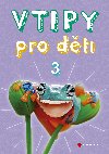 Vtipy pro děti 3 - Zuzana Neubauerová 