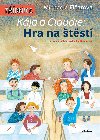 Kja a Claudie: Hra na tst - Michaela Fiarov 