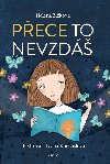 Pece to nevzd - Helena ikov 