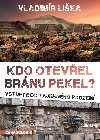 Kdo otevel brnu pekel? - Vladimr Lika 