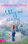 Miluj m navdy - Katarna Gillerov 
