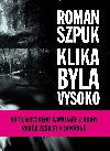 Klika byla vysoko - Roman Szpuk 