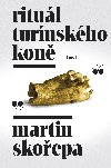 Ritul Turnskho kon - Martin Skoepa 
