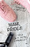 Mami, pidej! - Barbora Vajsejtlov 