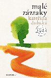 Mal zzraky - Kateina Dubsk 