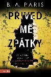 Pive m zptky - B.A. Paris 