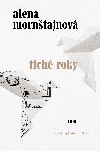 Tich roky - Alena Morntajnov 
