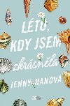 Lto, kdy jsem zkrsnla - Jenny Hanov 