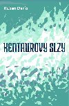 Kentarovy slzy - Rubn Daro 