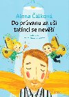 Do prvanu za ui tatnci se nev - Alena lkov 