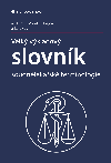Velk vkladov slovnk soudnlkask terminologie - Miroslav Hirt , Miroslav Hirt kolektiv a , Miroslav Hirt kolektiv a Petr Hejna , Miroslav Hirt kolektiv a Petr Hejna Frantiek Vorel 