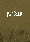 Korczak. Pokus o biografii - Jianna Olczak - Ronikierov 