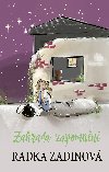 Zahrada zapomnn - Radka Zadinov 