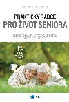 Praktick rdce pro ivot seniora - Jitka Such , Jitka Such Kolektiv 