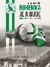 Bohemka je a bude 1 - Miloslav Jenk 