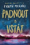 Padnout a vstt - Estelle Maskame 