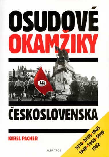 Osudov okamiky eskoslovenska - Karel Pacner