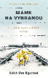 Mme na vybranou - Edith Eva Eger 