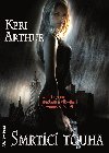 Smrtc touha - Keri Arthur 