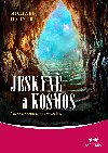 Jeskyn a kosmos - Michael Harner 