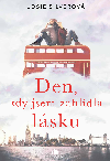 Den, kdy jsem zahldla lsku - Josie Silverov 