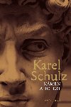 Kmen a bolest - Karel Schulz 
