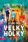 Jenom pro velk holky - Vra Kudynov 