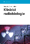 Klinick radiobiologie - kolektiv a , kolektiv a Renata Havrnkov 