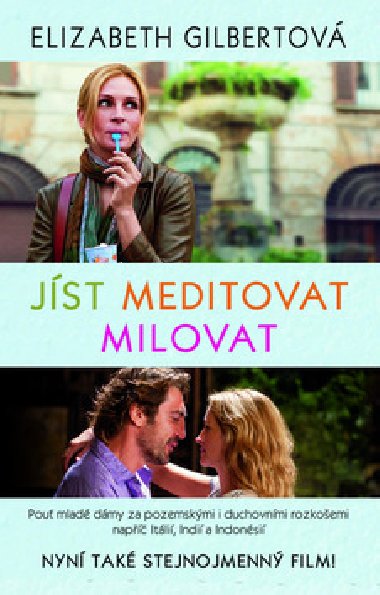 Jst, meditovat, milovat - Elizabeth Gilbertov