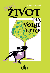 Blzniv ivot na voln noze - Oldika Ciprov 
