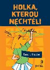 Holka, kterou nechtěli - Torey L. Hayden 