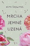 Mrcha jemn uzen - Hana vejnohov 