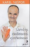 Úsměvy, zkušenosti, výstřednosti - Karel Nešpor 