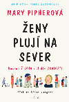 eny pluj na sever - Mary Pipherov 