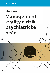 Management kvality a rizik psychiatrick pe - Adam aludek 