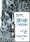 Zrnko v soukol - Ondej S. Neas 