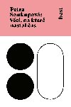 Věci, na které nastal čas - Petra Soukupová 
