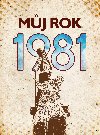 Můj rok 1981 - Kateřina Komárková 