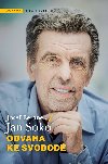 Odvaha ke svobod - Jan Sokol , Jan Sokol Josef Bernek 