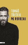 Po povrchu - Tom Tetk 