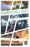 Pokivenej svt - Hana Fruhwirtov (ed.) , Hana Fruhwirtov (ed.) Jan Kravk (ed.) 