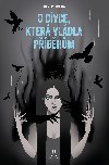 O dvce, kter vldla pbhm - Martin Drtina 