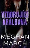 Vzdorujc krlovna - Meghan March 