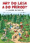 Hry do lesa a do prody - Nadda Kalbov 