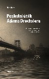 Posledn tk Adama Drechslera - Ji Pehe 