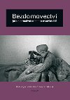 Bezdomovectv jako alternativn existence mladch lid - Marie Vgnerov , Marie Vgnerov Jakub Marek , Marie Vgnerov Jakub Marek Ladislav Csmy 
