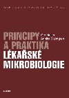 Principy a praktika lkask mikrobiologie - Oto Melter , Oto Melter Annika Malmgren 