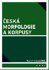 esk morfologie a korpusy - Klra Osolsob 